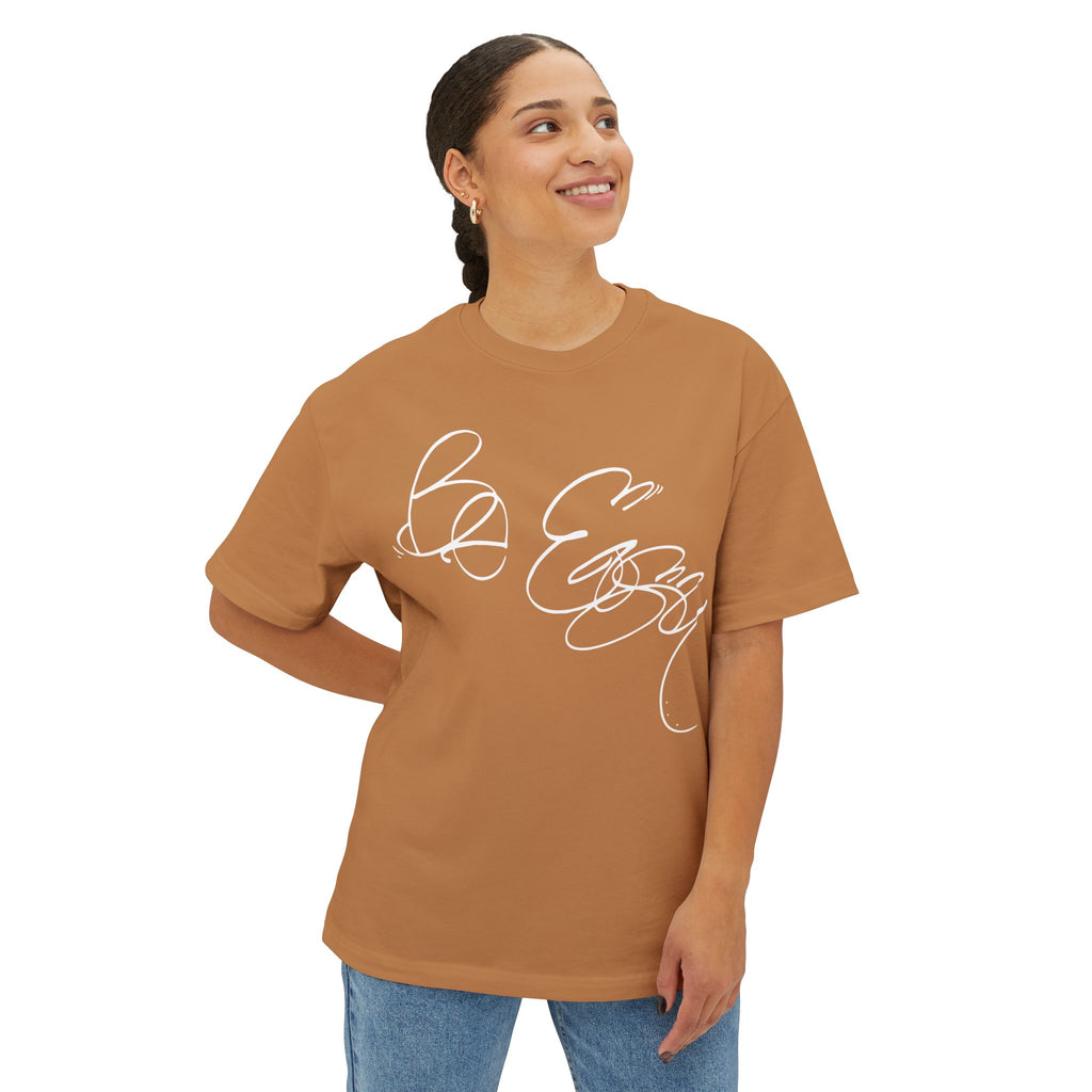 Be Easy Unisex Oversized Tee - ‘Be Easy’ Motivation Shirt, Everyday Comfort, Gift for Him/Her, Relaxed Style, Casual Wear
