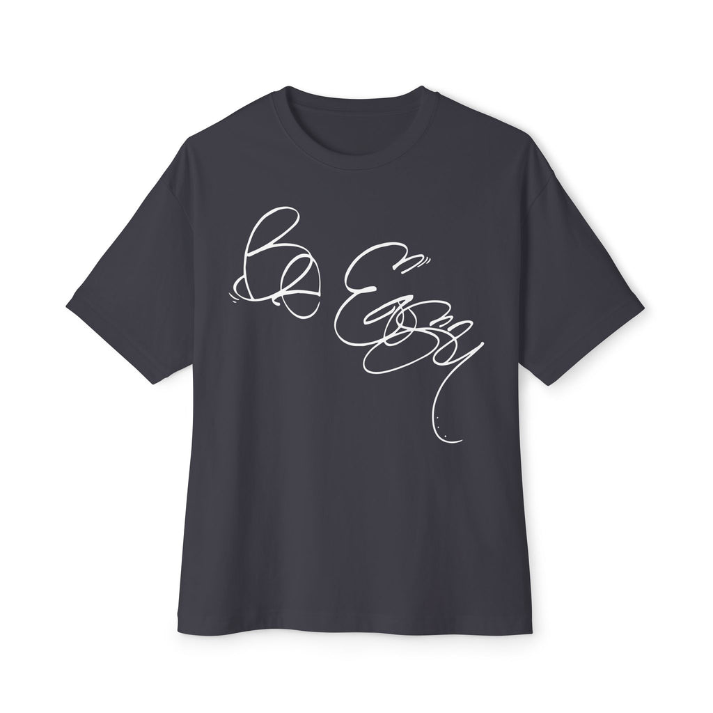Be Easy Unisex Oversized Tee - ‘Be Easy’ Motivation Shirt, Everyday Comfort, Gift for Him/Her, Relaxed Style, Casual Wear