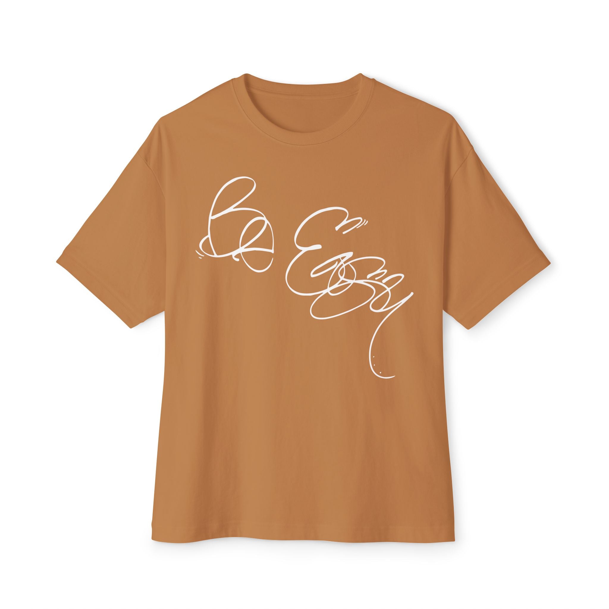 Be Easy Unisex Oversized Tee - ‘Be Easy’ Motivation Shirt, Everyday Comfort, Gift for Him/Her, Relaxed Style, Casual Wear